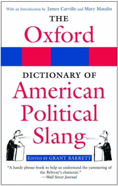 The Oxford Dictionary of American Political Slang