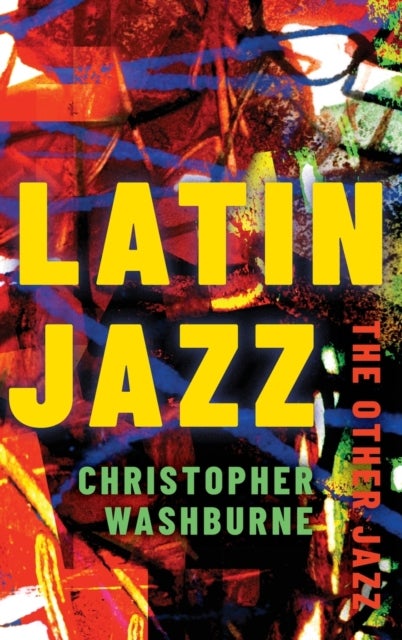 Latin Jazz - The Other Jazz