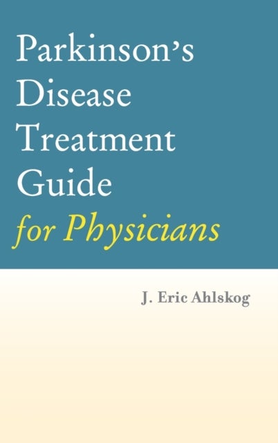 Parkinson's Disease Treatment Guide for Physicians