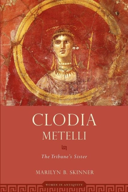 Clodia Metelli - The Tribune's Sister
