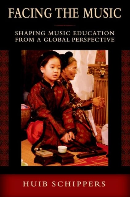 Facing the Music - Shaping Music Education from a Global Perspective