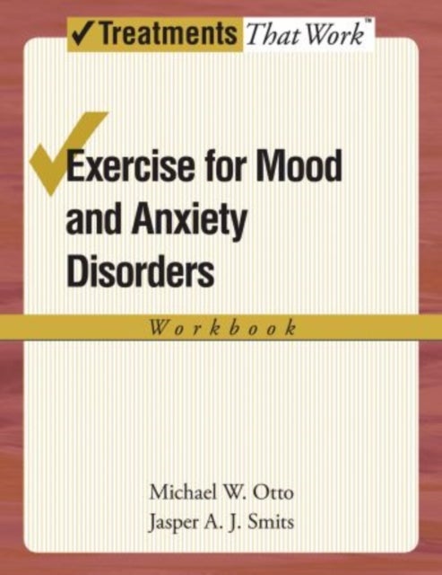 Exercise for Mood and Anxiety Disorders - Workbook