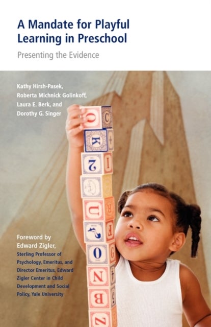 A Mandate for Playful Learning in Preschool - Presenting the Evidence