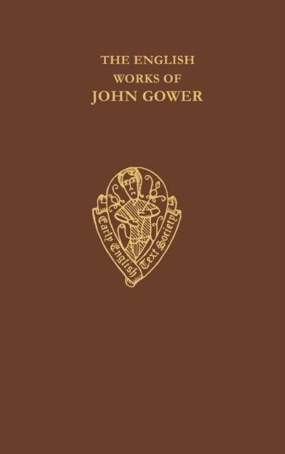 The English Works of John Gower - Vol. I