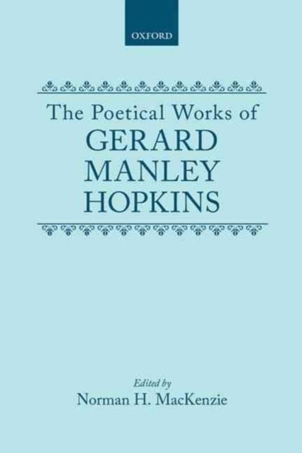 The Poetical Works of Gerard Manley Hopkins