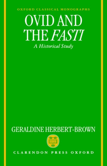 Ovid and the Fasti - An Historical Study