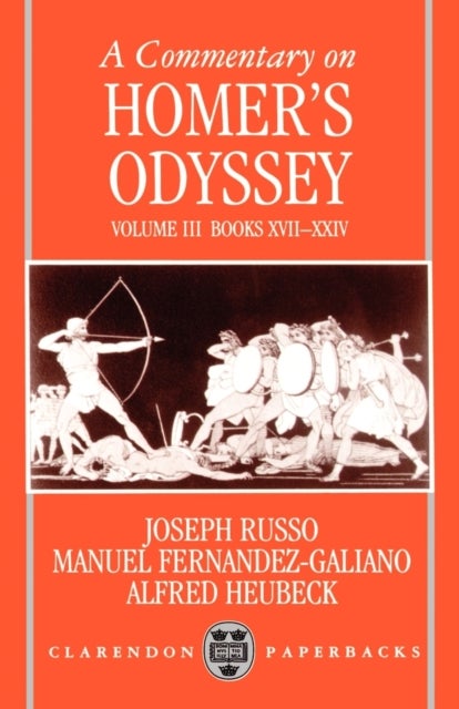 A Commentary on Homer''s Odyssey: Volume III: Books XVII-XXIV