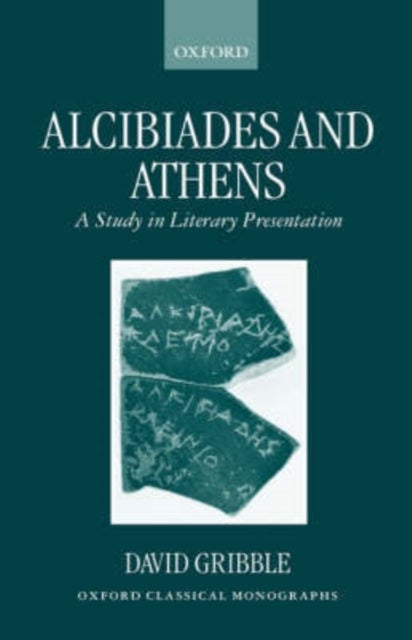 Alcibiades and Athens - A Study in Literary Presentation
