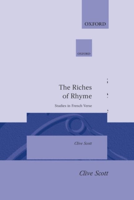 The Riches of Rhyme - Studies in French Verse