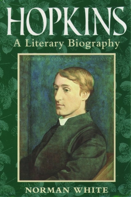 Hopkins - A Literary Biography