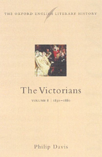 The Oxford English Literary History: Volume 8: 1830-1880: The Victorians