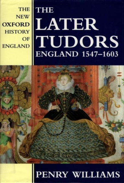 The Later Tudors - England 1547-1603