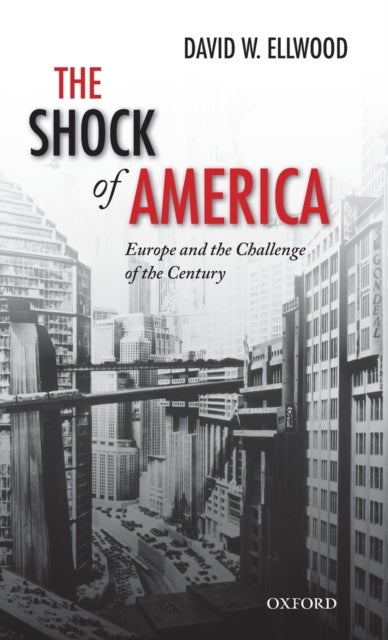 The Shock of America - Europe and the Challenge of the Century