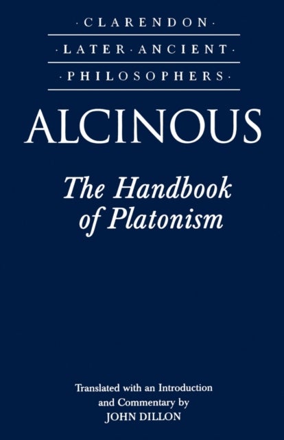 Alcinous: The Handbook of Platonism