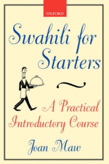 Swahili for Starters - A Practical Introductory Course