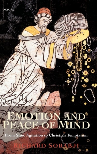 Emotion and Peace of Mind - From Stoic Agitation to Christian Temptation