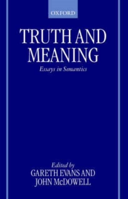 Truth and Meaning - Essays in Semantics