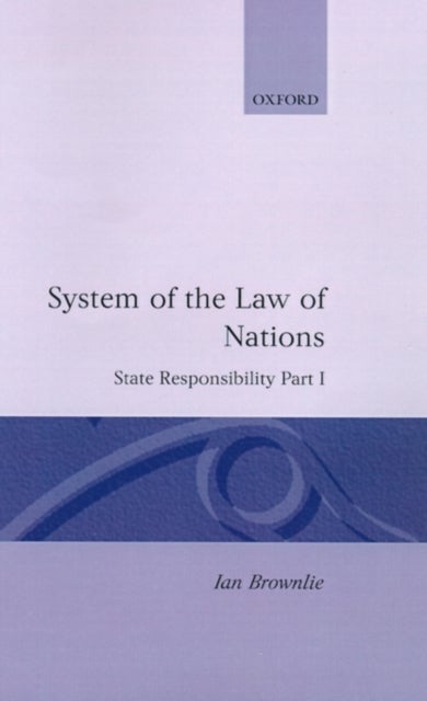 System of the Law of Nations - State Responsibility Part I