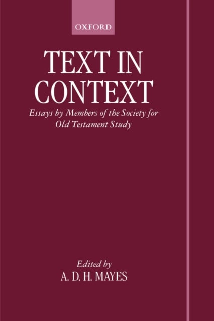 Text in Context - Essays by Members of the Society for Old Testament Study