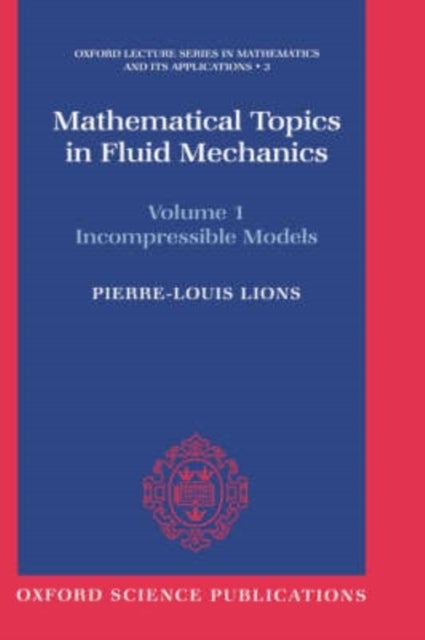 Mathematical Topics in Fluid Mechanics: Volume 1: Incompressible Models