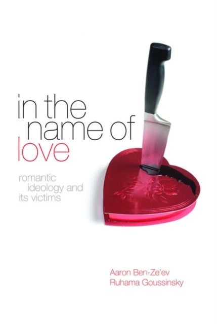 In The Name of Love - Romantic ideology and its victims