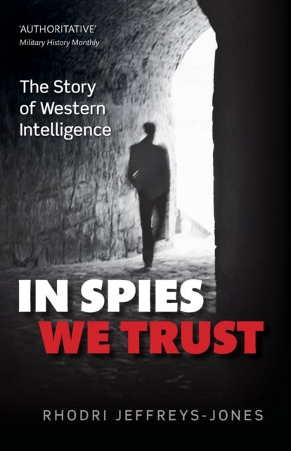 In Spies We Trust - The Story of Western Intelligence