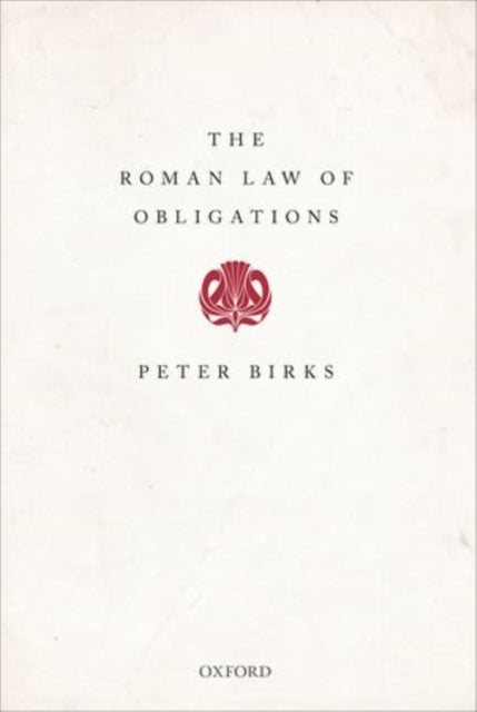The Roman Law of Obligations