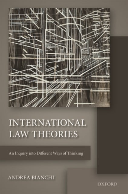 International Law Theories - An Inquiry into Different Ways of Thinking