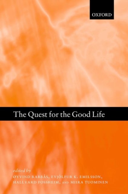 The Quest for the Good Life - Ancient Philosophers on Happiness