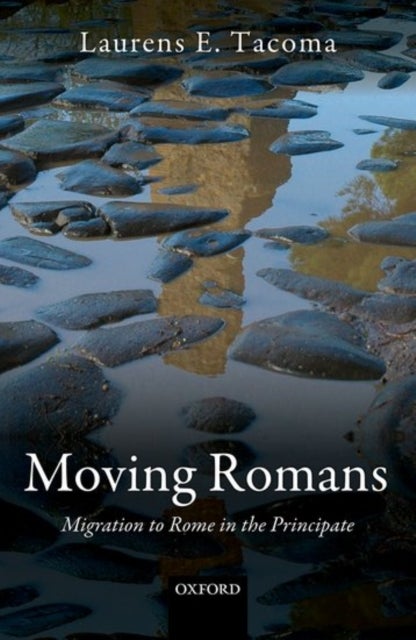 Moving Romans - Migration to Rome in the Principate