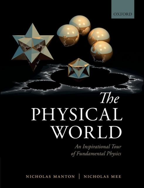 The Physical World - An Inspirational Tour of Fundamental Physics