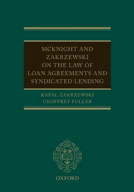 McKnight and Zakrzewski on The Law of Loan Agreements and Syndicated Lending