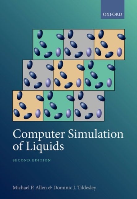 Computer Simulation of Liquids - Second Edition