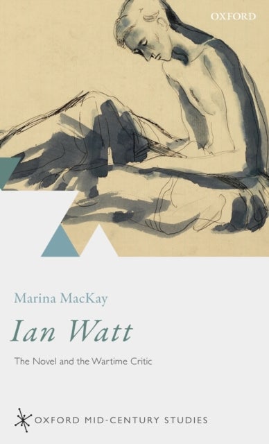 Ian Watt - The Novel and the Wartime Critic