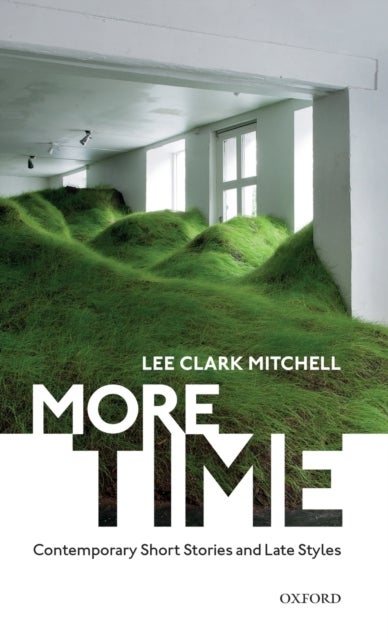 More Time - Contemporary Short Stories and Late Style