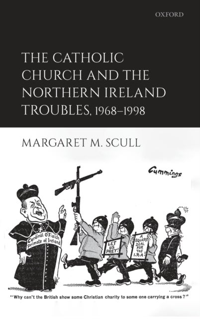 The Catholic Church and the Northern Ireland Troubles, 1968-1998