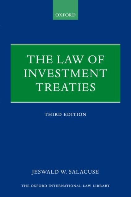 The Law of Investment Treaties