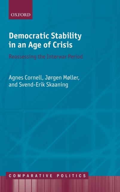 Democratic Stability in an Age of Crisis - Reassessing the Interwar period