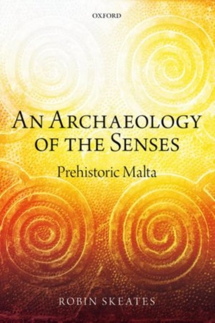 An Archaeology of the Senses - Prehistoric Malta