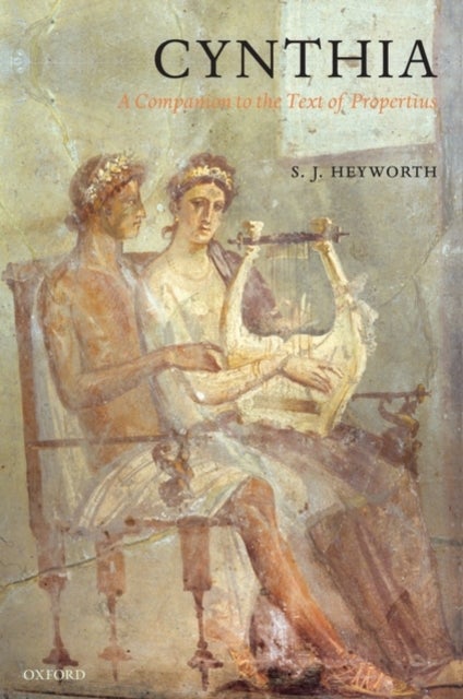 Cynthia - A Companion to the Text of Propertius