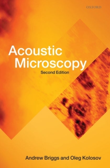 Acoustic Microscopy - Second Edition