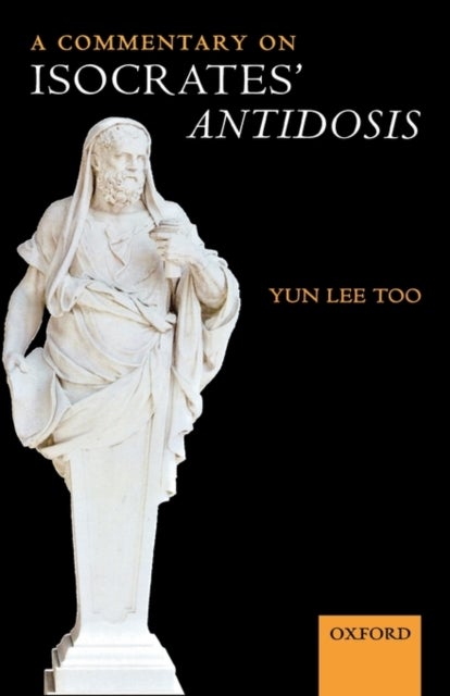 A Commentary on Isocrates'' Antidosis