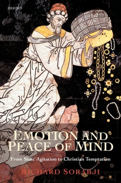 Emotion and Peace of Mind - From Stoic Agitation to Christian Temptation