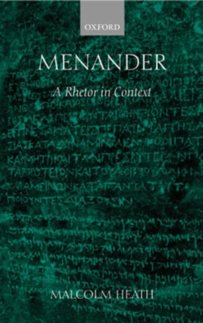 Menander - A Rhetor in Context