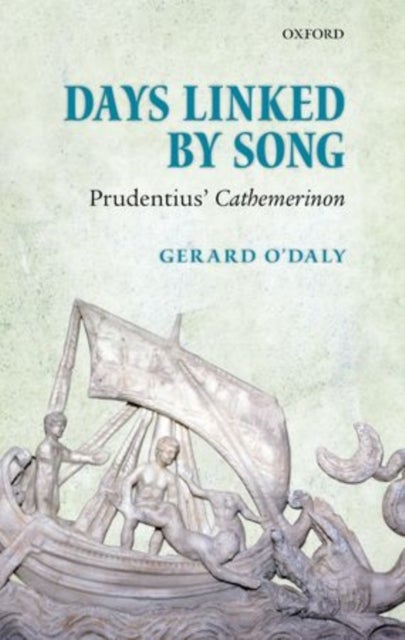 Days Linked by Song - Prudentius' Cathemerinon