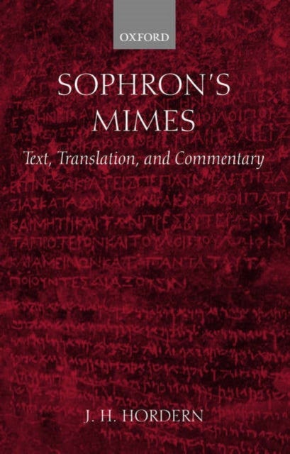 Sophron's Mimes - Text, Translation, and Commentary