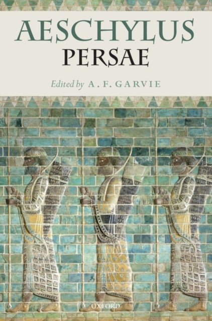Aeschylus: Persae - with Introduction and Commentary by A.F. Garvie