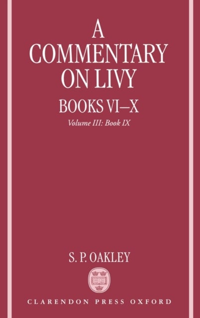 A Commentary on Livy, Books VI-X - Volume III: Book IX