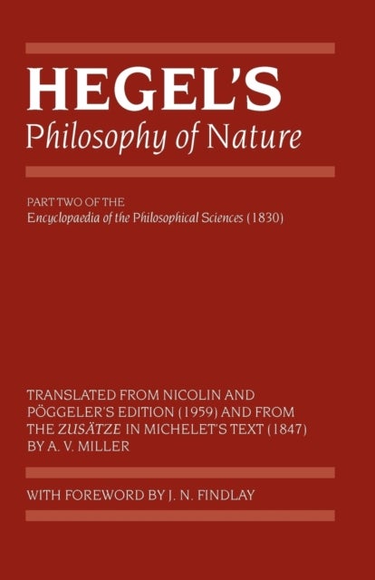 Hegel''s Philosophy of Nature - Encyclopedia of the Philosophical Sciences (1830), Part II