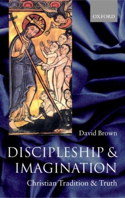 Discipleship and Imagination - Christian Tradition and Truth